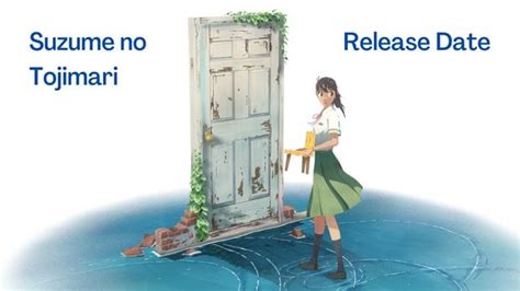 Suzume no Tojimari: Release date, characters, trailer .